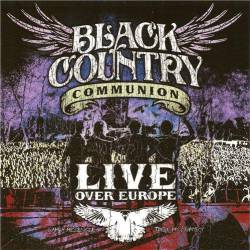 Black Country Communion : Live Over Europe (Live)
